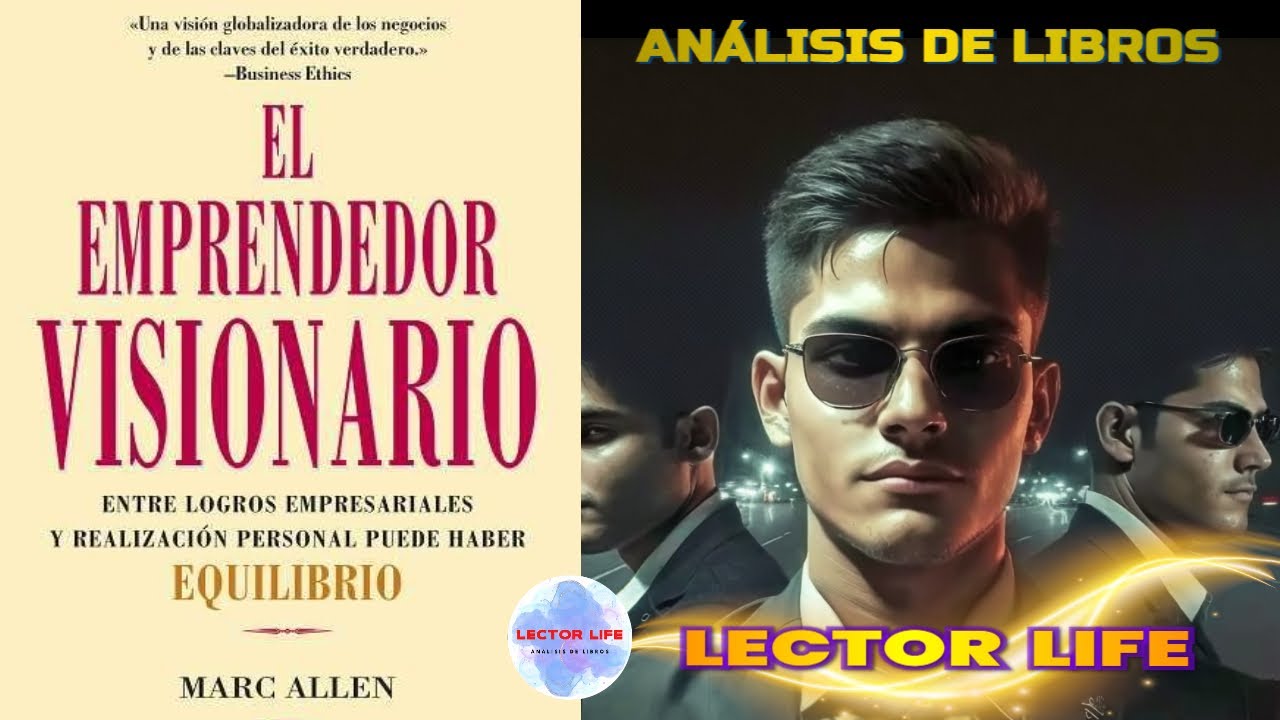 El Emprendedor Visionario de Marc Allen ‐ RESUMEN DEL LIBRO YouTube