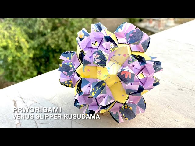 Venus Slipper Kusudama - PrwOrigami Folding Tutorial 【くす玉
