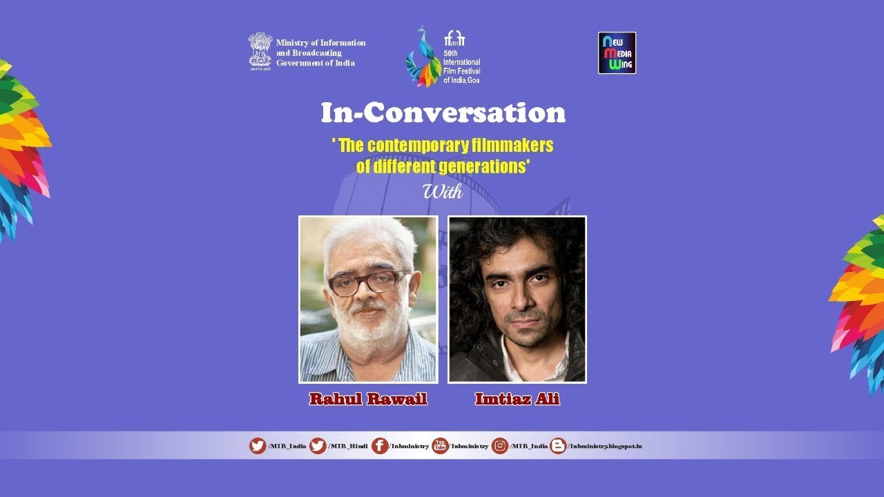 In-Conversation session with Rahul Rawail and Imtiaz Ali