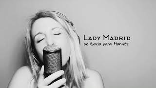 LADY MADRID de LEIVA | #COVER de LARA ALCÁZAR