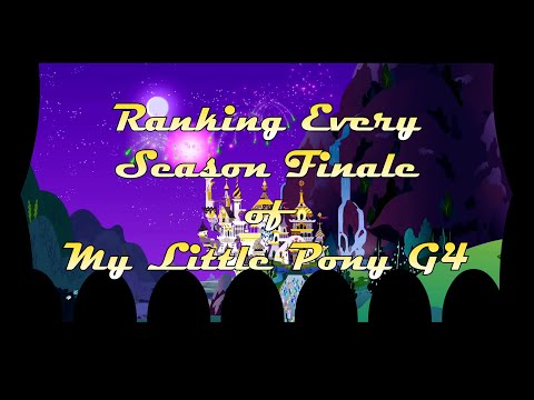 RANKING Every Season Finale in MLP:FiM from WORST to BEST