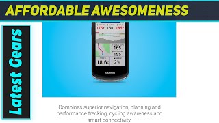 Garmin Edge 1040: Amazing Accuracy, Epic Battery Life