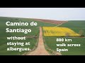 Camino de Santiago without hostels and albergues.