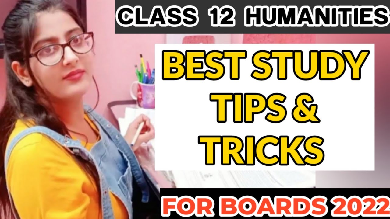 Class 12 Humanities Study Tips And Tricks For Boards Class 12 Class 12 Humanities Study Tips And Tricks For Boards Class 12