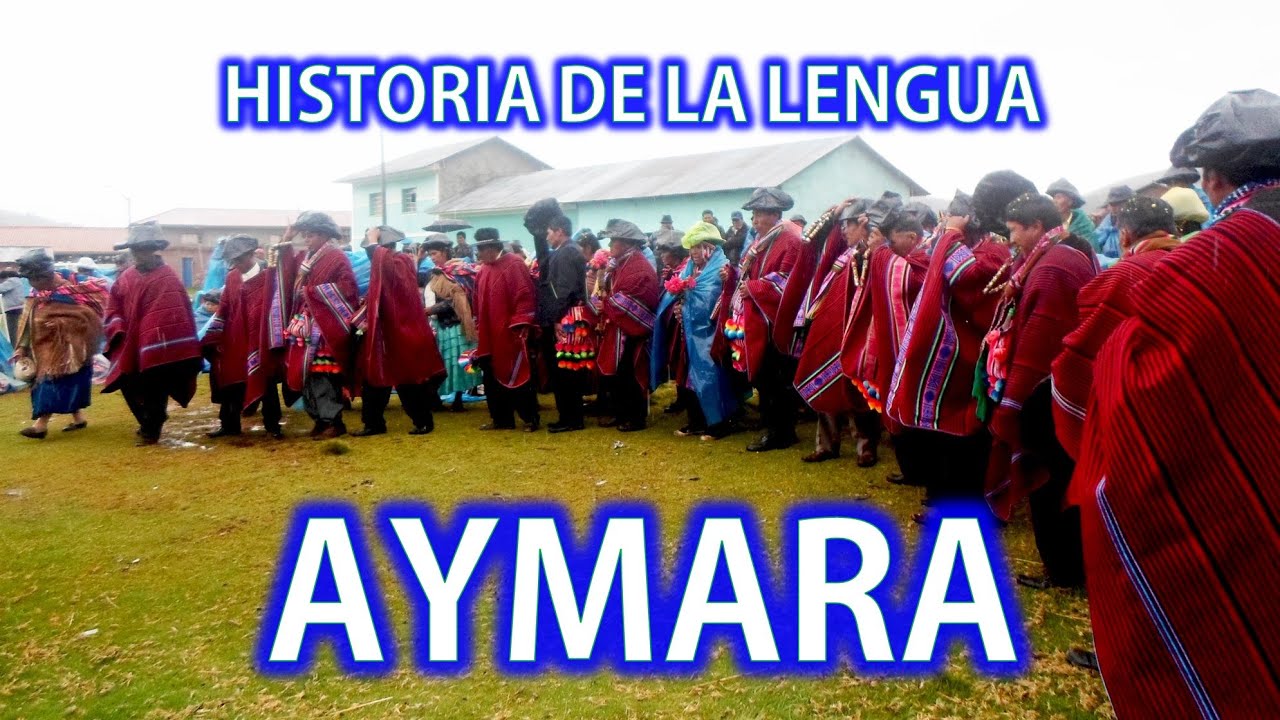 ¿La lengua de Adán? HISTORIA DE LA LENGUA AYMARA