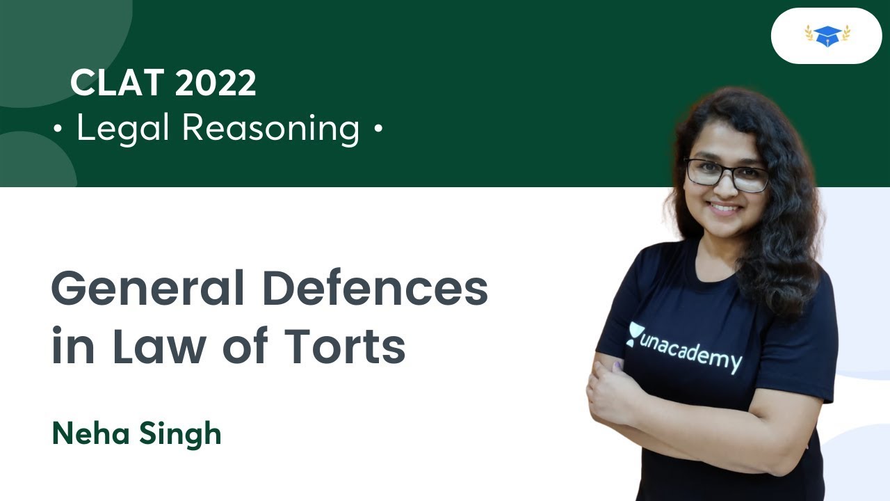 General Defences in Law of Torts l Legal Reasoning l CLAT 2022 l Unacademy Law l Neha Singh