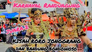 Kisah Roro Jonggrang Dan Bandung Bondowoso || Karnaval Randuagung Lumajang 2023