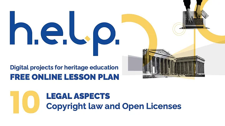 H.E.L.P. MOOC 10 | Copyright law and Open Licenses...