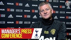 TEAM NEWS | Manager's Press Conference | Tottenham v Manchester United | Ole Gunnar Solskjaer