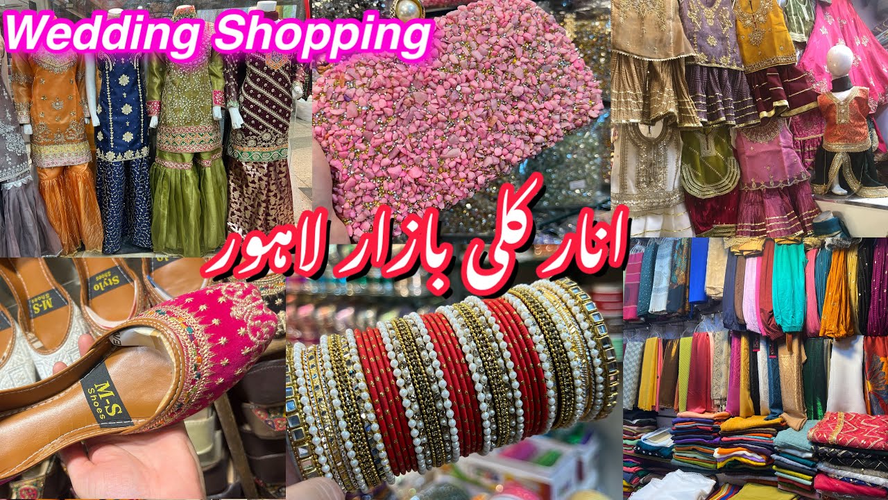 Wedding Shopping from Anarkali Bazar Lahore || Affordable & Cheap price bangles,shoes,fancy suit