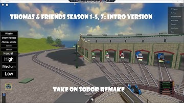 Thomas And Friends: Intro (Season 1-5 & 7, My Version) Take On Sodor Remake
