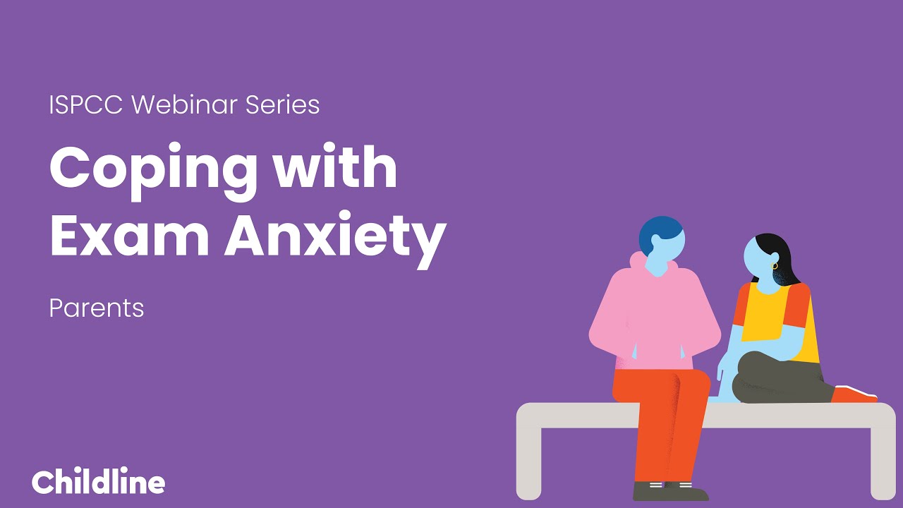 How to Cope with Exam Anxiety | A Guide for Parents