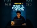 Why 99% Fail CAT | Ep 2: Secret Mindset &amp; Psychology Tricks to Crack CAT 2025 (IIM/ISB/XLRI) #shorts