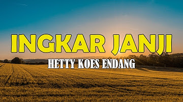 Ingkar Janji - Hetty Koes Endang Lyrics