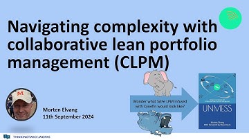 Navigating Complexity with Collaborative Lean Portfolio Management (CLPM) by Morten Elvang