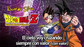 ( Dragon Ball Z Cancion ) Ricardo Silva - Cha-La Head-Cha-La Full -Ricardo Silva (Latino)