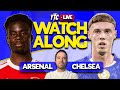 ARSENAL 2-1 CHELSEA LIVE WATCHALONG