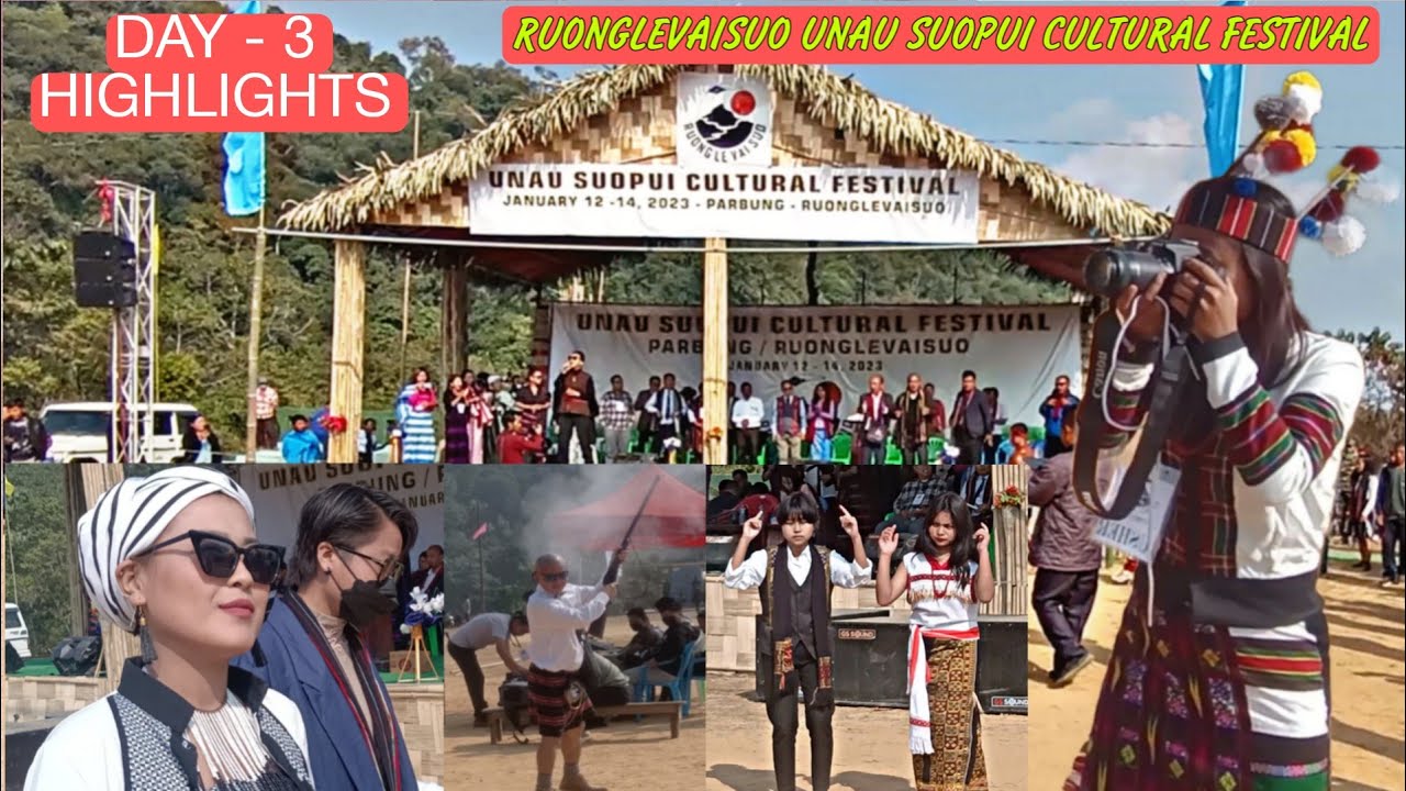 Day 3 Highlights | Ruonglevaisuo Unau Suopui Cultural Festival | Parbung