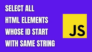 JavaScript Select All HTML Elements Whose ID Start With Same String | HowToCodeSchool.com