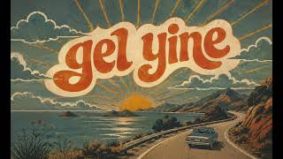 Gel Yine Psychedelic Anatolian