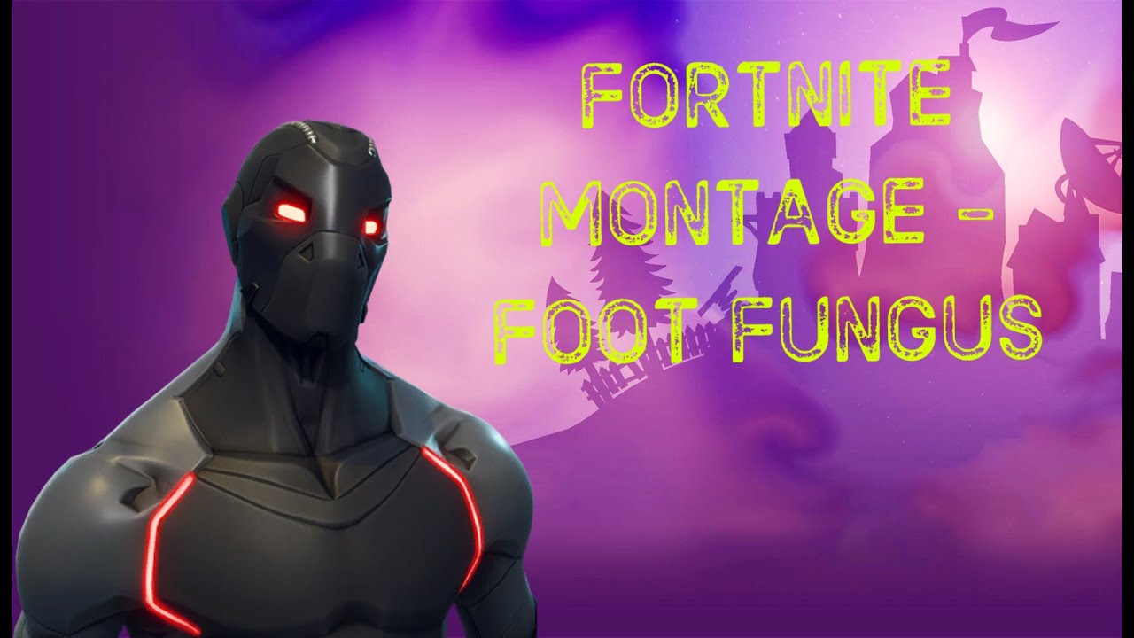 Foot Fungus - Fortnite Montage