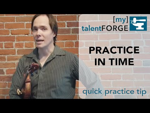 Practice in Time - Quick Practice Tip