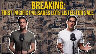First Palisades Lots Listed for Sale – Market Update!