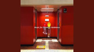 Cultured Ambience for Long Elevator Rides