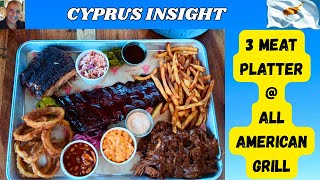 ALL AMERICAN GRILL Protaras -  DELISH THREE MEAT PLATTER!!