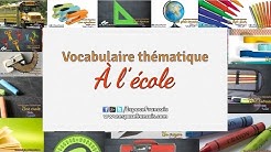 Vocabulaire français thématique - À l'école - School Vocabulary in French - مفردات المدرسة بالفرنسي