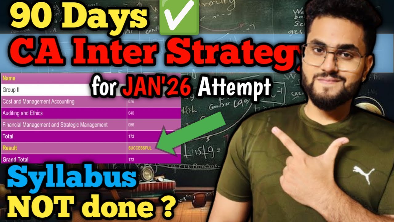How to Clear CA Inter in 90 Days | Jan’26 Attempt Strategy (Complete ...