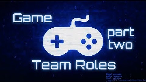 CS1010: Game Team Roles Part 2