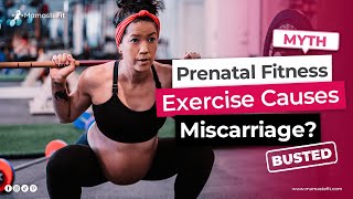 Myth Busted:  Exercise Does NOT Cause Miscarriage