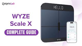 Wyze Smart Scale X | Smart Scale with App | Features & Setup | Complete Buying & User Guide