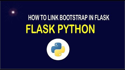 How To Link Flask With Bootstrap