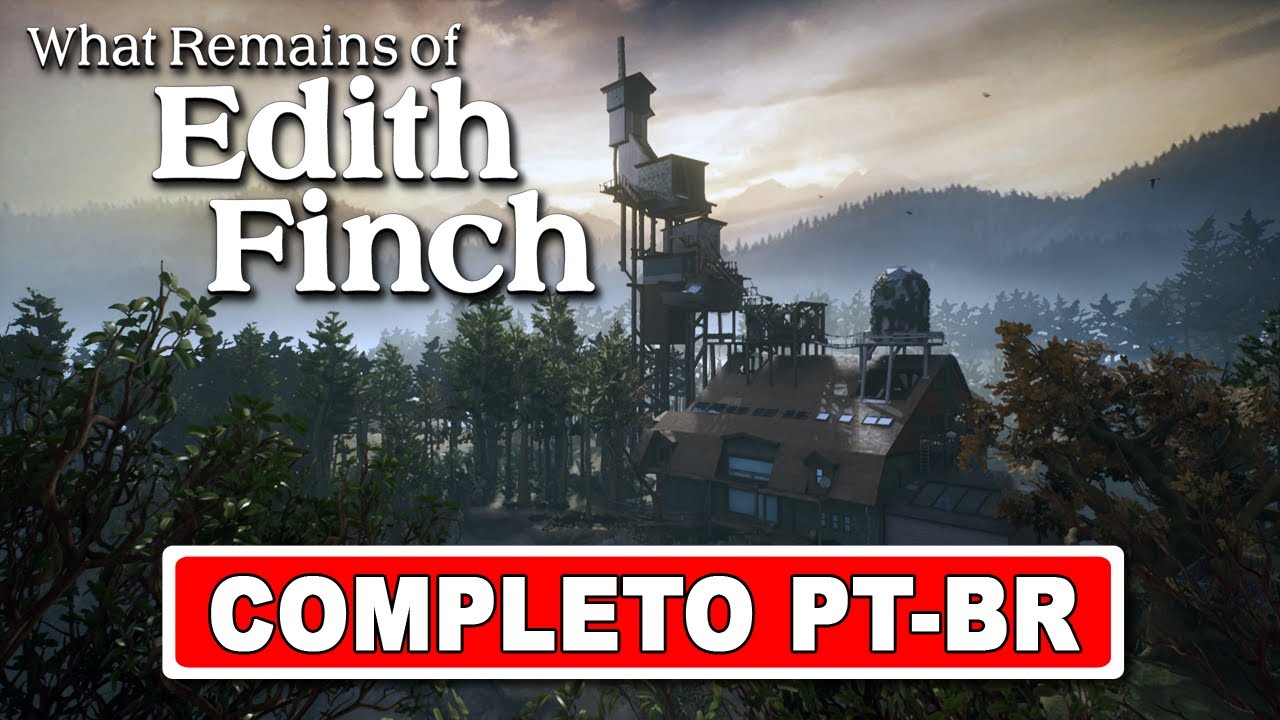 Edith Gane What Remains of Edith Finch - COMPLETO EM PORTUGUES | Full Game | O ...