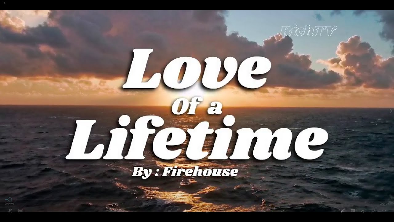 Love Of A Lifetime - By Firehouse (Lyric Video)