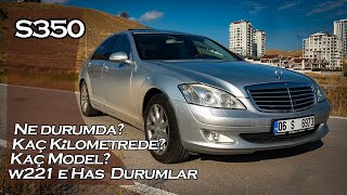 S350 Ne Durumda, Kaç Model, Kaç Kilometrede, Boya Durumu W221 Özellikleri