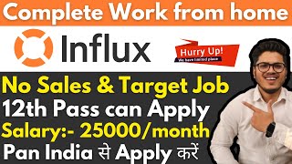 Work from home jobs for 12th Pass students | Influx work from home jobs 2022 | No target | Pan India