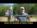 HOW TO Install a Farm Gate | Setting Posts| Hanging & Leveling Gate