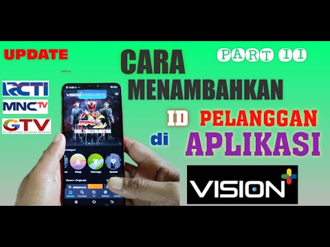 Cara Menambah ID Pelanggan di Aplikasi Vision Plus # K Vision # MNC Vision