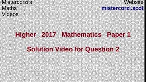 Q2 Paper1 SQA 2017 Higher Mathematics Exam.