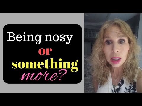 What it really means if someone asks nosy questions; what to say