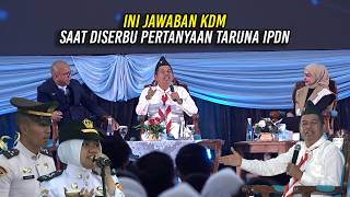 KDM'S RESPONSE TO THE BARRAGE OF QUESTIONS FROM IPDN CADETS