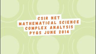 Complex Analysis PYQs June-2014|CSIR NET Mathematical Science #complexanalysis #csirnet #maths