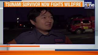 Japan Firefighter Who Survived 2011 Tsunami Now Battles Massive Wildfire | News9