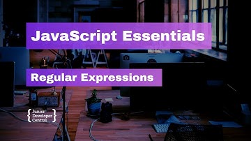 JavaScript Essentials: Regular Expressions