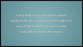 Bigfoot Meaning