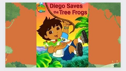Go Diego Go: Diego Saves the Tree Frogs by Sarah Willson