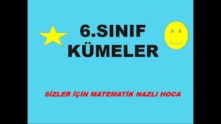 2018-2019 6.SINIF MATEMATİK KÜMELER KONU ANLATIMI